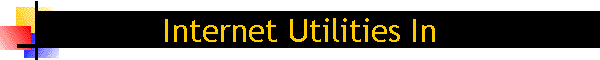 Internet Utilities In